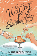 Waiting for Something Else