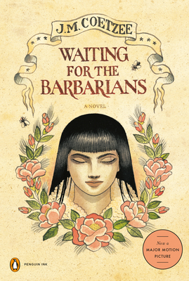 Waiting for the Barbarians: A Novel (Penguin Ink) - Coetzee, J M