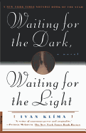 Waiting for the Dark, Waiting for the Light