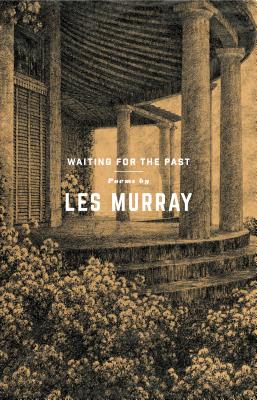 Waiting for the Past: Poems - Murray, Les