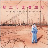 Waiting for the Punchline - Extreme