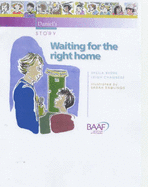 Waiting for the Right Home: Daniel's Story - Byrne, Sheila, and Chambers, Leigh