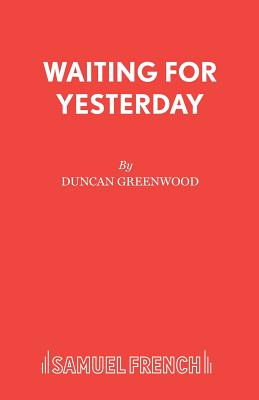 Waiting for Yesterday - Greenwood, Duncan