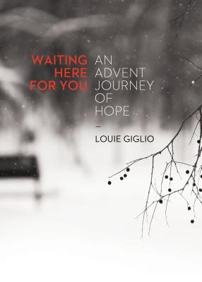 Waiting Here for You: An Advent Journey of Hope - Giglio, Louie