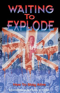 Waiting to Explode: How to Stay Alive