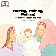 Waiting Waiting Waiting: God Loves Me Storybooks #27