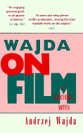 Wajda on Film: A Master's Notes