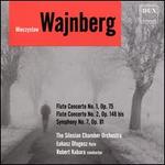 Wajnberg: Flute Concerto No. 1, Op. 75; Flute Concerto No. 2, Op. 148bis; Symphony No. 7, Op. 81