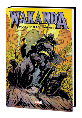 Wakanda: World of Black Panther Omnibus - Narcisse, Evan, and Greene, Sanford