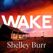 WAKE: An extraordinarily powerful debut mystery about a missing persons case, for fans of Jane Harper