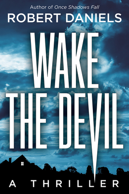 Wake the Devil: A Jack Kale and Beth Sturgis Mystery - Daniels, Robert