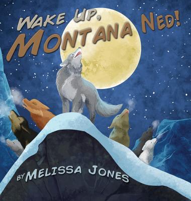 Wake Up Montana Ned - Jones, Melissa