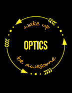 Wake Up Optics Be Awesome Gift Notebook for a Spectacle Frame Maker, Wide Ruled Journal