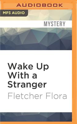 Wake Up with a Stranger - Flora, Fletcher