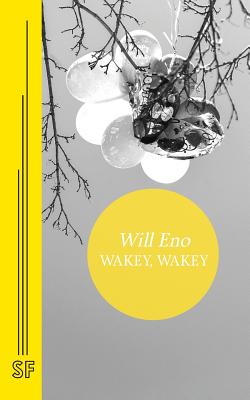 Wakey, Wakey - Eno, Will