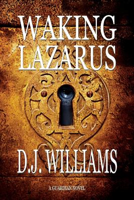 Waking Lazarus - Williams, D J