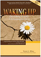 Waking Up: Deciding to Die, Choosing to Live