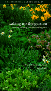 Waking Up the Garden: Seasonal Garden Woorkbooks, Vol. 8; Planting, Clearing, and Other Spring Tasks