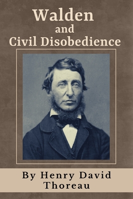 Walden and Civil Disobedience (Annotated): Original 1854 Edition - Thoreau, Henry David