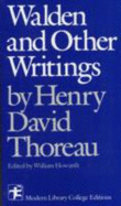 Walden and Other Writings - Thoreau, Henry David, and Atkinson, Brooks (Editor)