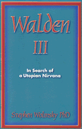 Walden III: In Search of a Utopian NIRVana