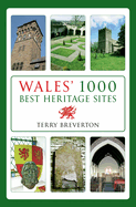 Wales' 1000 Best Heritage Sites