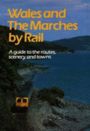 Wales and the Marches by Rail - Fawcett, Adrian (Editor)