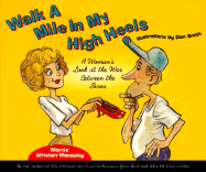 Walk a Mile in My High Heels: A Woman's Look at the War Between the Sexes - Winston-MacAuley, Marnie