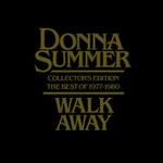 Walk Away: The Best of Donna Summer (1977-1980)