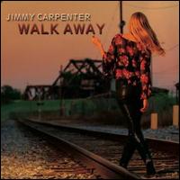 Walk Away - Jimmy Carpenter