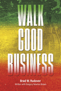 Walk Good Business: Value and Profit in Perfect Balance