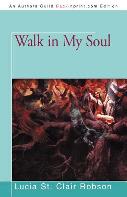 Walk in My Soul - Robson, Lucia St Clair