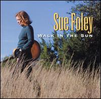 Walk In the Sun - Sue Foley