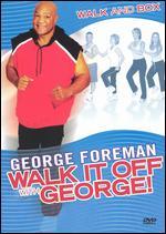 Walk It Off With George: Walk and Box