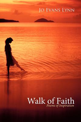 Walk of Faith: Poems of Inspiration - Lynn, Jo Evans