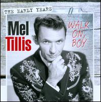 Walk On, Boy: The Early Years - Mel Tillis
