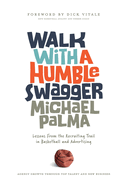 Walk with a Humble Swagger: Lessons From the Recruiting Trail in Basketball and Advertising