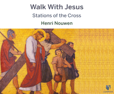 Walk with Jesus: Stations of the Cross