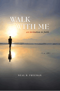 Walk with Me: An Invitation to Faith Volume 1