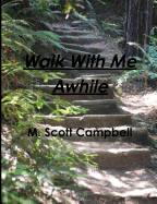 Walk With Me Awhile