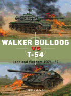 Walker Bulldog Vs T-54: Laos and Vietnam 1971-75