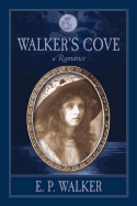 Walker's Cove: a Romance