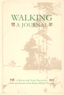 Walking: A Journal: A Journal