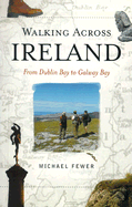 Walking Across Ireland: From Dublin Bay to Galway Bay