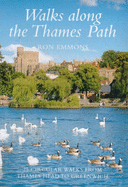 Walking Along the Thames Path - Emmons, Ron