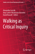 Walking as Critical Inquiry