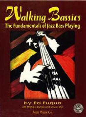 Walking Bassics: The Fundamentals of Jazz Bass Playing - Fuqua, Ed, and Zisman, Michael, and Sher, Chuck