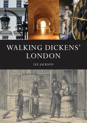 Walking Dickens' London - Jackson, Lee
