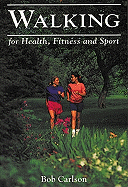 Walking for Health, Fitness and Sport