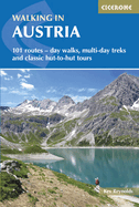 Walking in Austria: 101 Routes - Day Walks, Multi-Day Treks and Classic Hut-to-Hut Tours